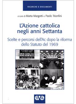 L'AZIONE CATTOLICA NEGLI ANNI SETTANTA