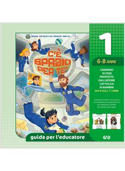 C'E' SPAZIO PER TE! VOL. 1 GUIDA 6-8 ANNI