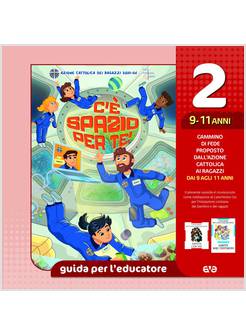 C'E' SPAZIO PER TE! VOL. 2 GUIDA 9-11 ANNI