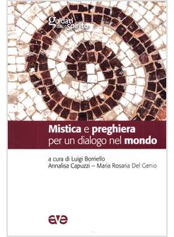 MISTICA E PREGHIERA PER UN DIALOGO NEL MONDO