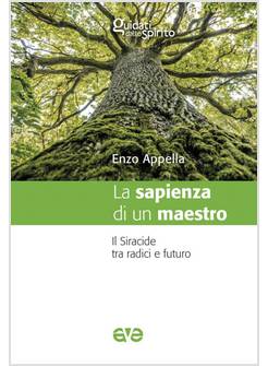 PAROLE DI VITA E SAGGEZZA IL SIRACIDE TRA RADICI E FUTURO
