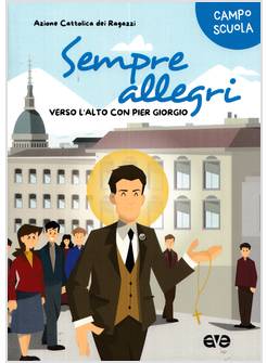 SEMPRE ALLEGRI VERSO L'ALTO CON PIER GIORGIO CAMPO SCUOLA