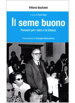 IL SEME BUONO PENSIERI PER I LAICI E PER LA CHIESA 
