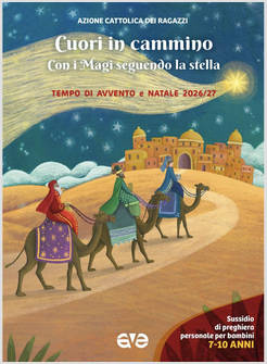 CUORI IN CAMMINO CON I MAGI SEGUENDA LA STELLA 7-10 ANNI