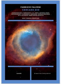 CERCARE DIO. DIECI CAMMINI ESEMPLARI