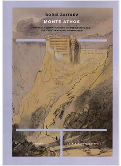 MONTE ATHOS. UN PELLEGRINAGGIO NEL CUORE SPIRITUALE DEL CRISTIANESIMO ORTODOSSO