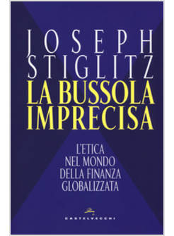 LA BUSSOLA IMPRECISA. L'ETICA NEL MONDO DELLA FINANZA GLOBALIZZATA 