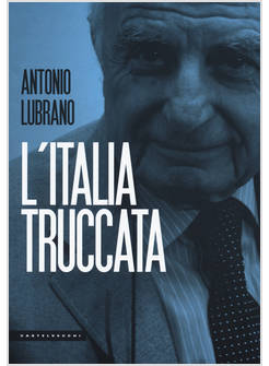 L'ITALIA TRUCCATA 