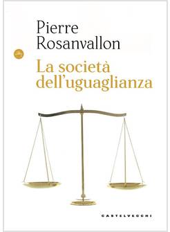 LA SOCIETA' DELL'UGUAGLIANZA 