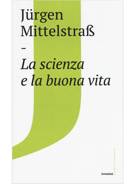 LA SCIENZA E LA BUONA VITA