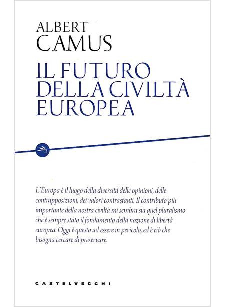 IL FUTURO DELLA CIVILTA' EUROPEA 