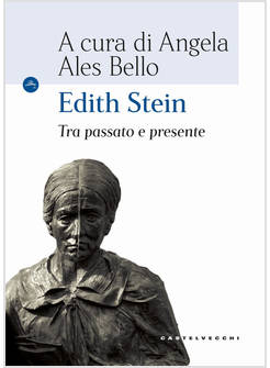 EDITH STEIN TRA PASSATO E PRESENTE