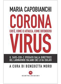 CORONAVIRUS. COS'E', COME CI ATTACCA, COME DIFENDERSI