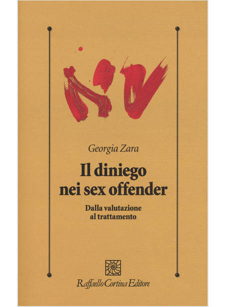 IL DINIEGO NEI SEX OFFENDER. DALLA VALUTAZIONE AL TRATTATAMENTO