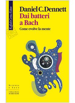 DAI BATTERI A BACH. COME EVOLVE LA MENTE