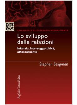 LO SVILUPPO DELLE RELAZIONI. INFANZIA, INTERSOGGETTIVITA' 