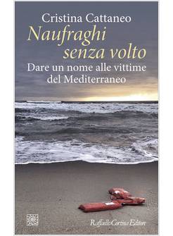 NAUFRAGHI SENZA VOLTO. DARE UN NOME ALLE VITTIME...