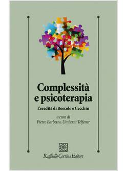 COMPLESSITA' E PSICOTERAPIA. L'EREDITA' DI BOSCOLO E CECCHIN