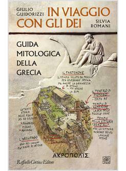 IN VIAGGIO CON GLI DEI GUIDA MITOLOGICA DELLA GRECIA