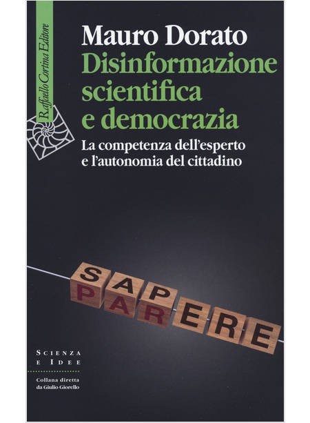 DISINFORMAZIONE SCIENTIFICA E DEMOCRAZIA LA COMPETENZA