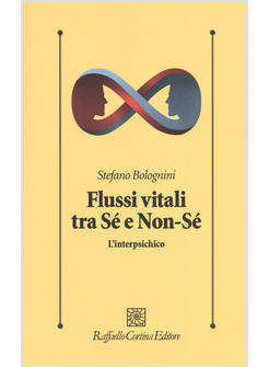 FLUSSI VITALI TRA SE' E NON-SE'. L'INTERPSICHICO