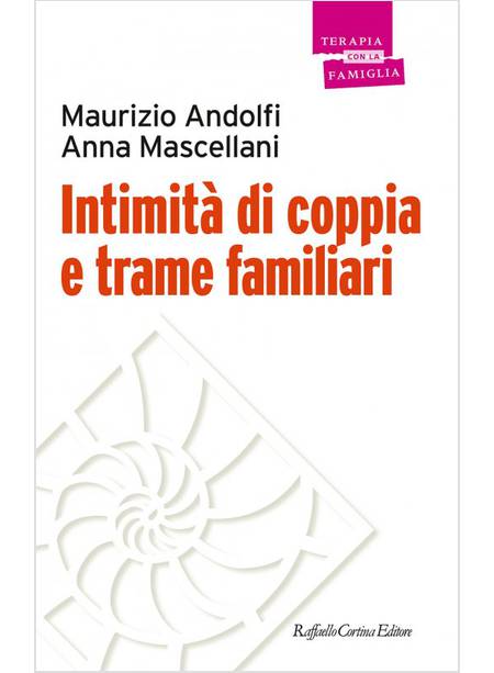 INTIMITA' DI COPPIA E TRAME FAMILIARI