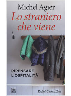 LO STRANIERO CHE VIENE. RIPENSARE L'OSPITALITA'