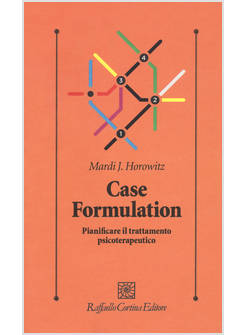 CASE FORMULATION PIANIFICARE IL TRATTAMENTO PSICOTERAPEUTICO