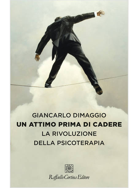 UN ATTIMO PRIMA DI CADERE LA RIVOLUZIONE DELLA PSICOTERAPIA