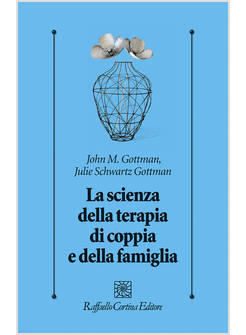 LA SCIENZA DELLA TERAPIA DI COPPIA E DELLA FAMIGLIA