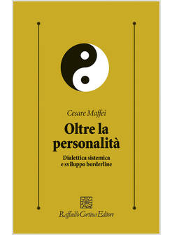 OLTRE LA PERSONALITA'. DIALETTICA SISTEMICA E SVILUPPO BORDERLINE