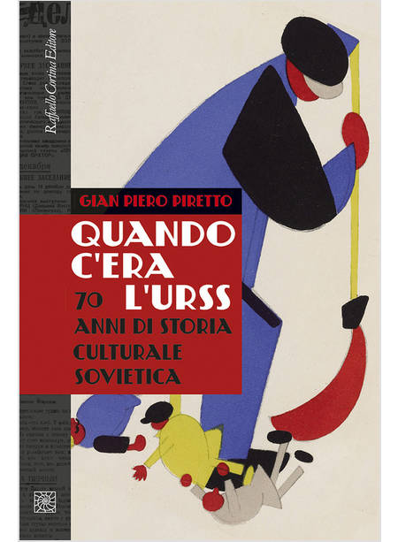 QUANDO C'ERA L'URSS 70 ANNI DI STORIA CULTURALE SOVIETICA