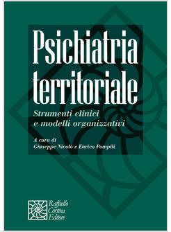 PSICHIATRIA TERRITORIALE. STRUMENTI CLINICI E MODELLI ORGANIZZATIVI