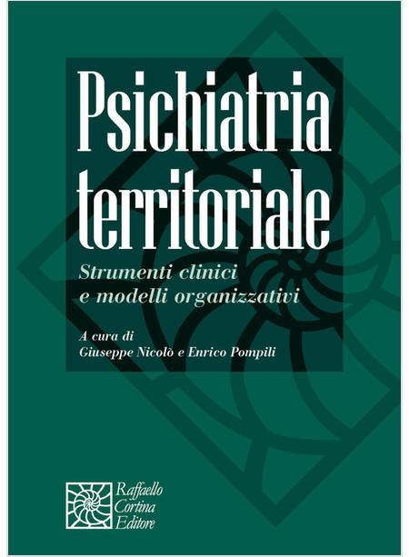 PSICHIATRIA TERRITORIALE. STRUMENTI CLINICI E MODELLI ORGANIZZATIVI