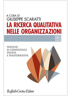 LA RICERCA QUALITATIVA NELLE ORGANIZZAZIONI