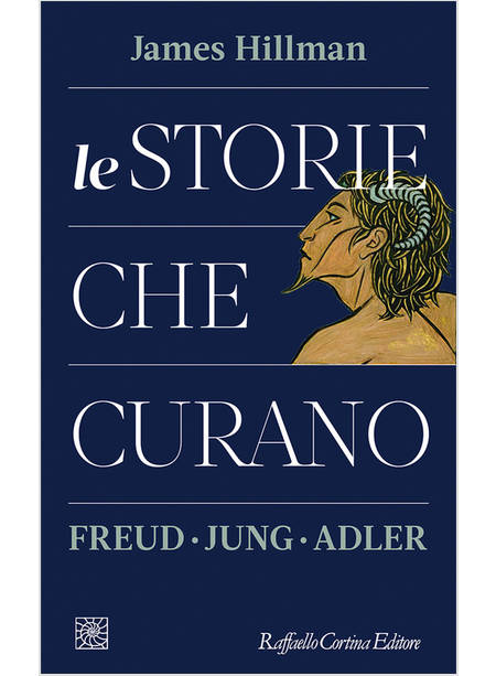 LE STORIE CHE CURANO FREUD JUNG ADLER 