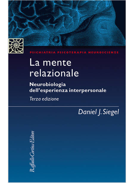 LA MENTE RELAZIONALE NEUROBIOLOGIA DELL'ESPERIENZA INTERPERSONALE