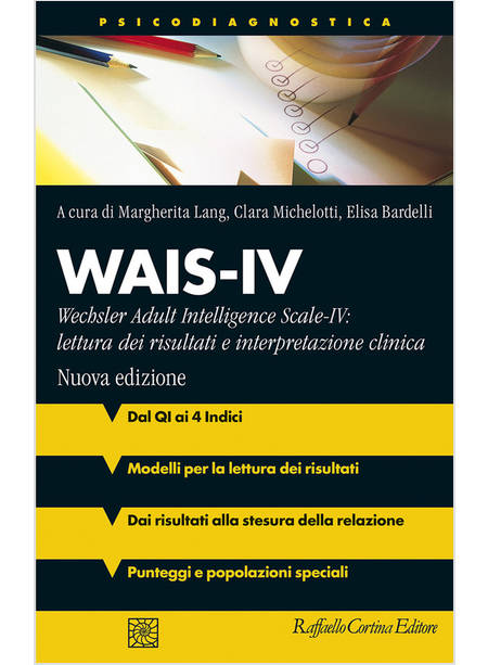 WAIS-IV WECHSLER ADULT INTELLIGENCE-SCALE IV RISULTATI E INTERPRETAZIONE CLINICA