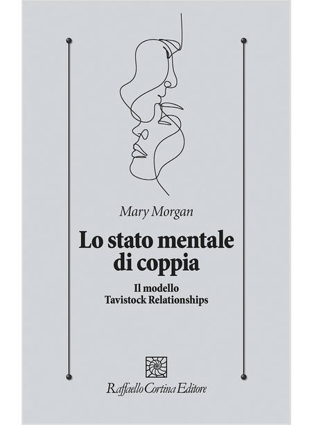 LO STATO MENTALE DI COPPIA IL MODELLO TAVISTOCK RELATIONSHIPS
