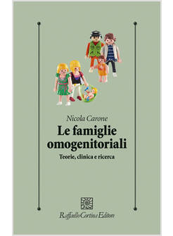 LE FAMIGLIE OMOGENITORIALI TEORIE, CLINICA E RICERCA