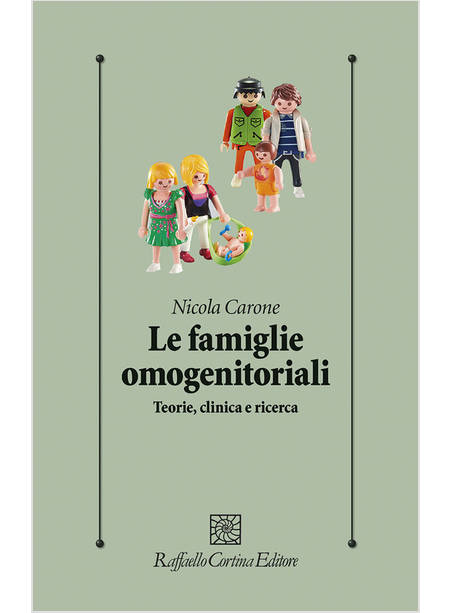 LE FAMIGLIE OMOGENITORIALI TEORIE, CLINICA E RICERCA