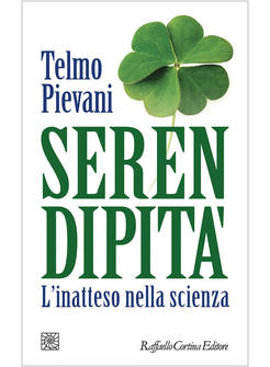 SERENDIPITA' L'INATTESO NELLA SCIENZA