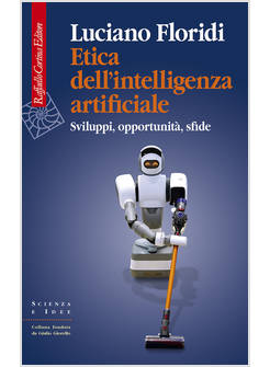 ETICA DELL'INTELLIGENZA ARTIFICIALE SVILUPPI, OPPORTUNITA', SFIDE
