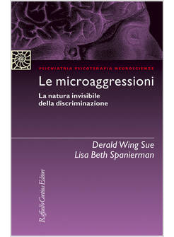 LE MICROAGGRESSIONI LA NATURA INVISIBILE DELLA DISCRIMINAZIONE 