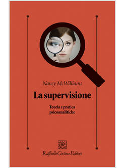 LA SUPERVISIONE TEORIA E PRATICA PSICOANALITICHE