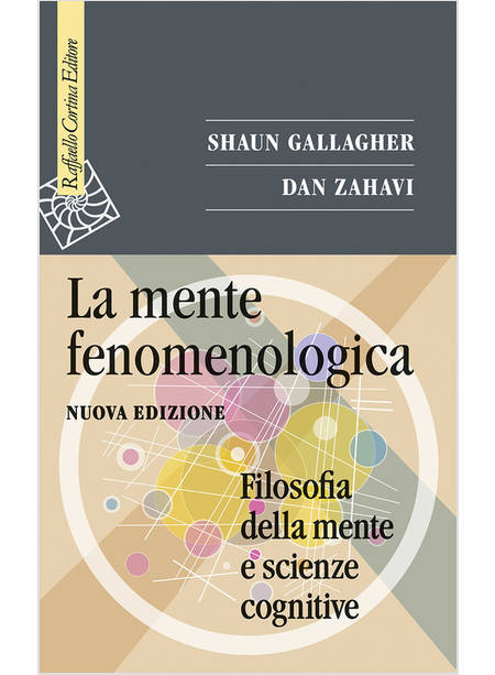 LA MENTE FENOMENOLOGICA FILOSOFIA DELLA MENTE E SCIENZE COGNITIVE