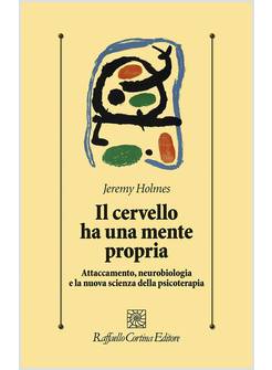 IL CERVELLO HA UNA MENTE PROPRIA 