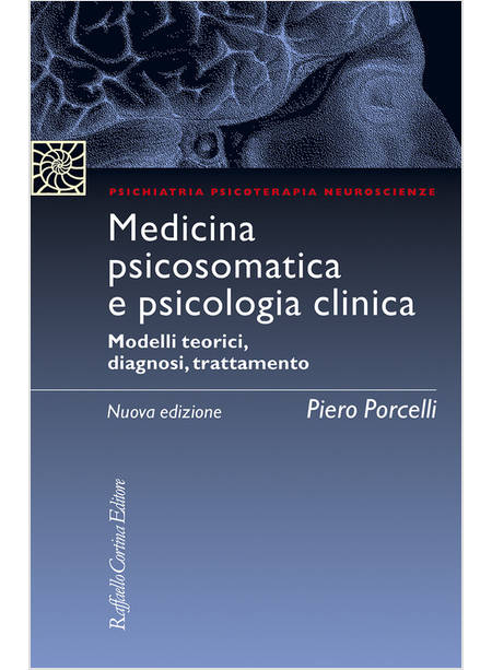 MEDICINA PSICOSOMATICA E PSICOLOGIA CLINICA. MODELLI TEORICI, DIAGNOSI