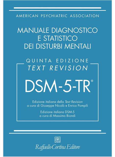 DSM-5-TR MANUALE DIAGNOSTICO E STATISTICO DEI DISTURBI MENTALI
