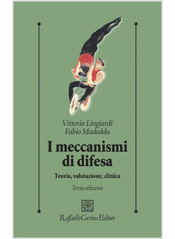 MECCANISMI DI DIFESA. TEORIA, VALUTAZIONE, CLINICA (I)